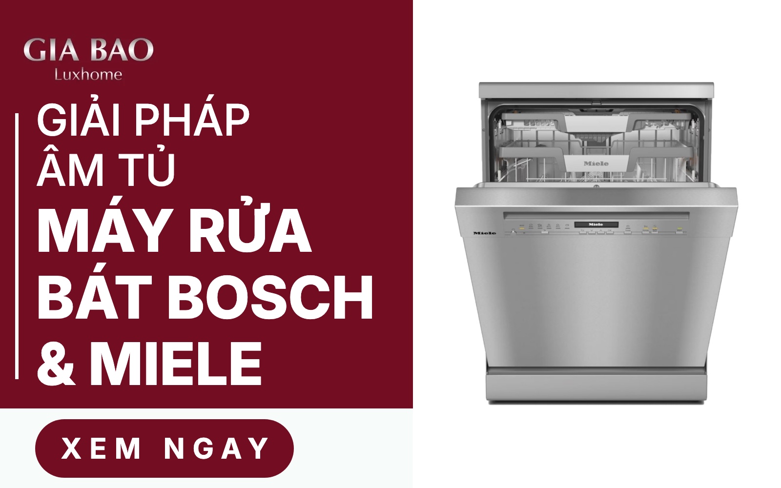 Máy rửa bát âm tủ Bosch và Miele – Gia Bảo Luxhome