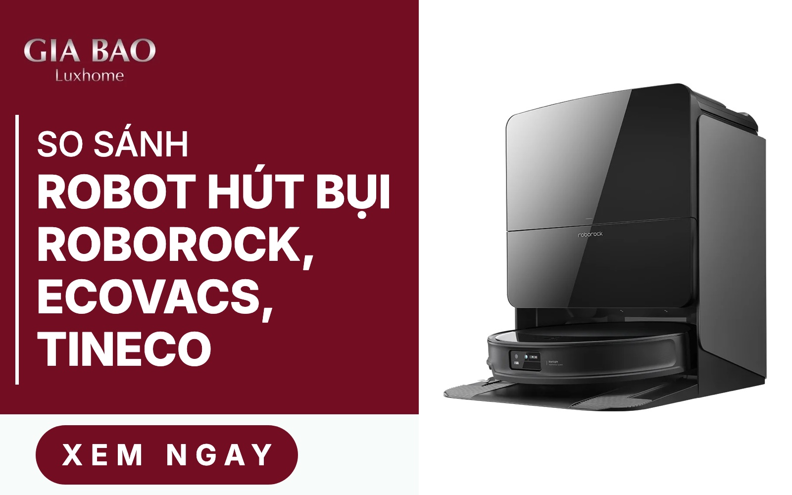 So sánh robot hút bụi Roborock, Ecovacs và Tineco – Gia Bảo Luxhome