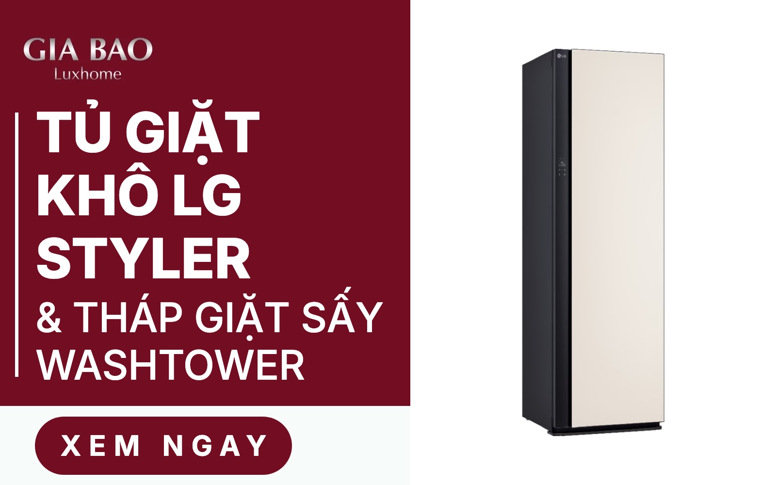 Tủ Giặt Khô LG Styler & Tháp Giặt Sấy WashTower Chính Hãng